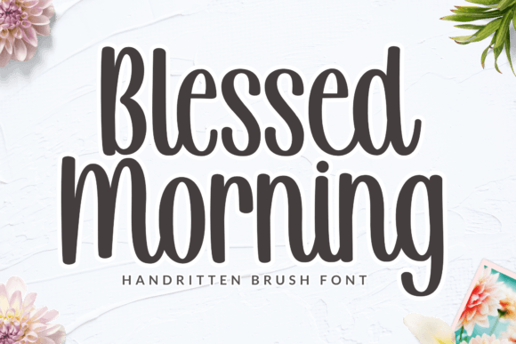 Blessed Morning: The Handwritten Font That Elevates Your Campaign Typography