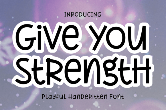 Give You Strength: A Whimsical Handwritten Font That Elevates Modern Web Design