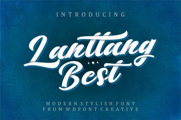 Lanttang Best: A Stylish Script Font for Modern Campaign Design