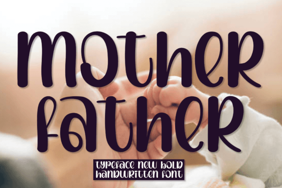 Mother Father: A Versatile Script Font for Modern Editorial Design