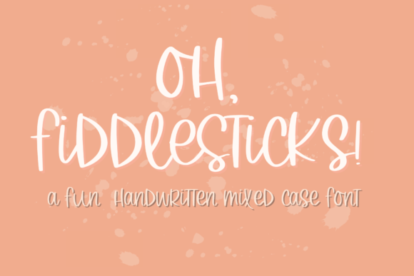 Oh Fiddlesticks: A Playful Handwritten Font for Makers and Creative Sellers
