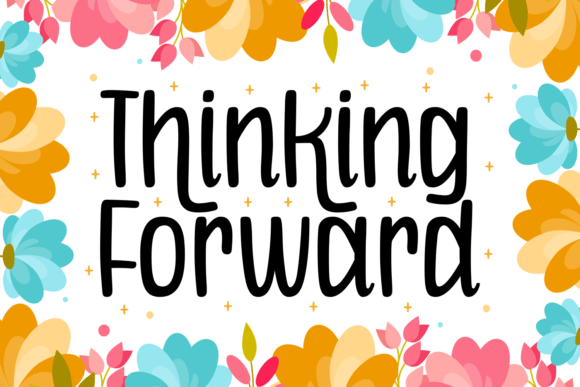 Thinking Forward: A Playful Handwritten Font for Crafters and Makers